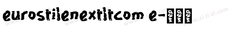 eurostilenextltcom e字体转换